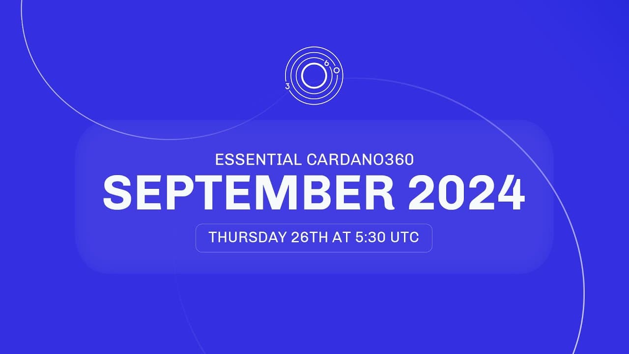 Essential Cardano360 September 2024 Edition