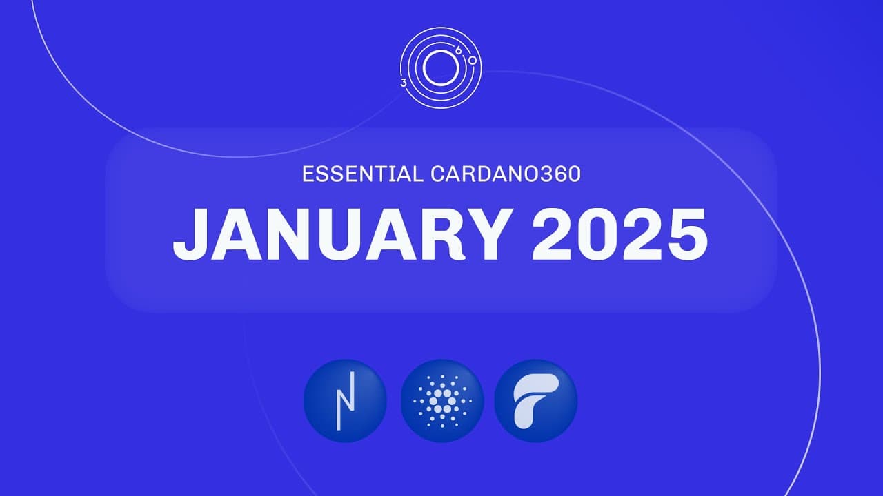 Essential Cardano360 January 2025 Edition