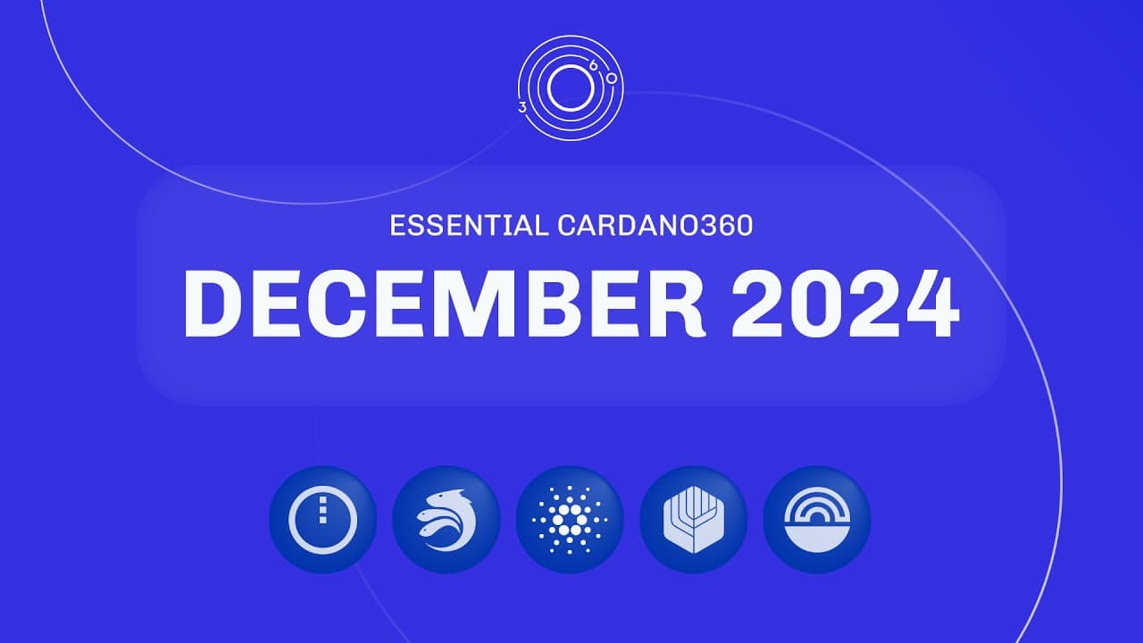 ❄️Essential Cardano360 December 2024 Edition🎄