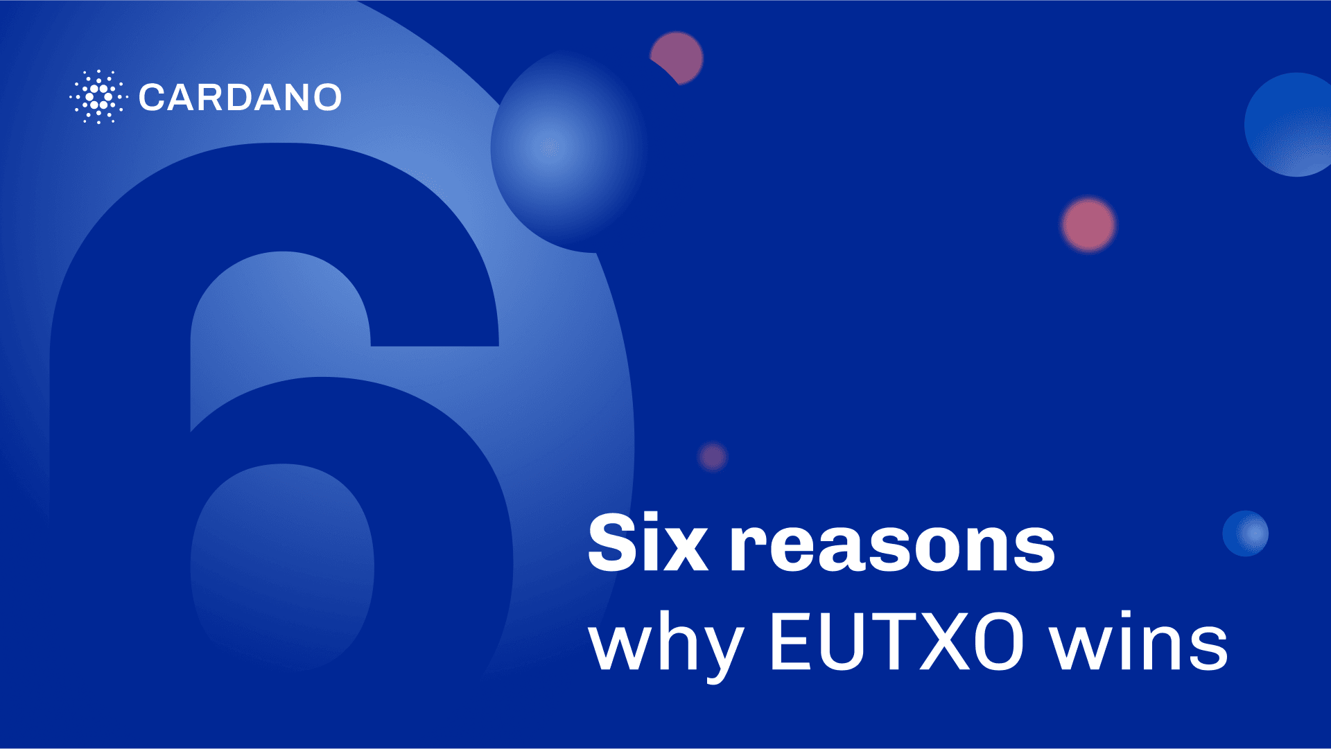 Six reasons why EUTXO wins